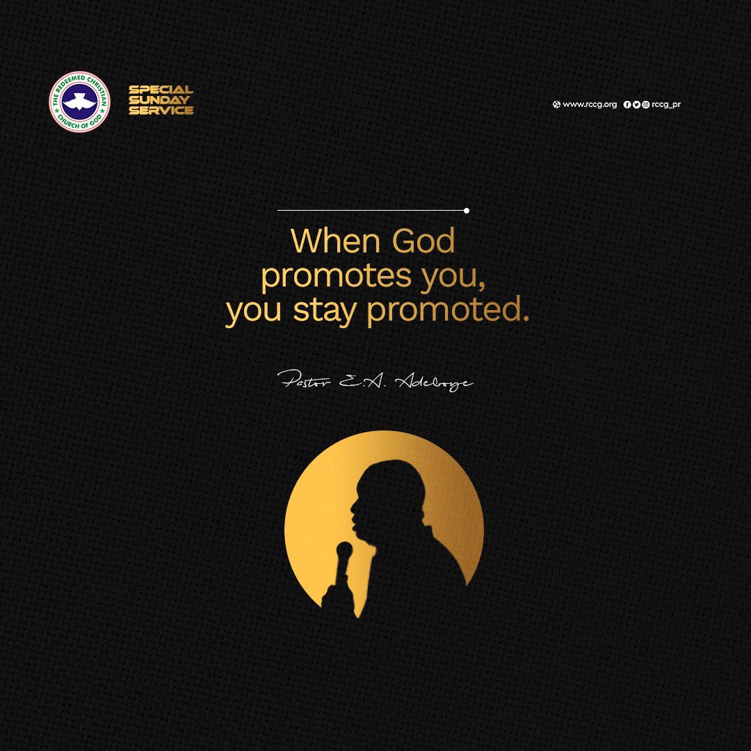 PastorEAAdeboye's tweet photo. When God promotes you, you stay promoted. https://t.co/nT1B2K5hho