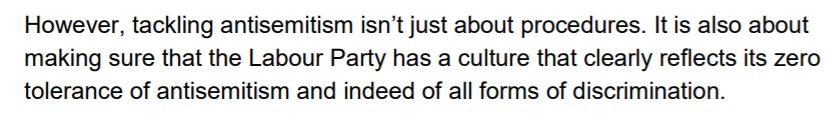 The report goes further: it identifies an culture in which antisemitism was ignored or accepted in the party. This culture needs to be eradicated if Jews are going to feel welcome again in the Labour Party.