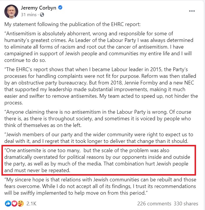 The report says "suggesting that complaints of antisemitism were fake or smears" may constitute unlawful harassment. Oh, look! Here is Jeremy Corbyn today saying antisemitism in Labour was "dramatically overstated for political reasons" 