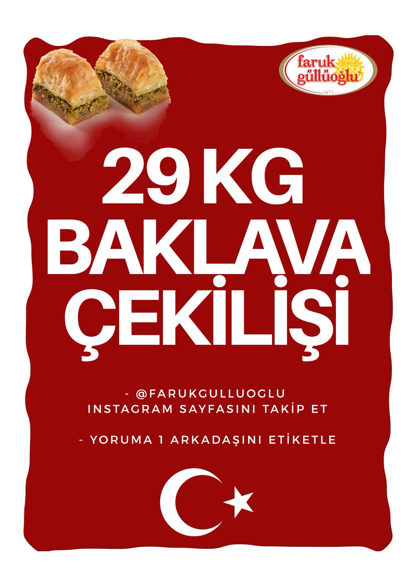 faruk_gulluoglu's tweet photo. 29 Ekim'e Özel 29 KG Baklava Çekilişi 🇹🇷

29 Kişiye Fıstıklı Baklava Hediye Ediyoruz.

Çekilişe Katılmak için Yapmanız Gerekenler ;
➡️ @faruk_gulluoglu sayfasını takip etmek. 
➡️ Yoruma 1 arkadaşını etiketlemek.
➡️ Tweeti RT'lemek

#29EkimCumhiyetBayramı https://t.co/fHxdXfR9I3
