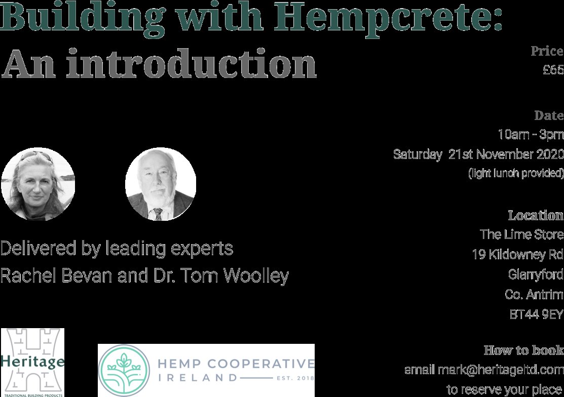 We are proud to announce the following Building with Hempcrete course at The Lime Store, Glarryford, Co. Antrim on Saturday 21st November. £65 w/ light lunch

Please email mark@heritageltd.com

to reserve a place. Strictly limited places available, social distancing rules apply.