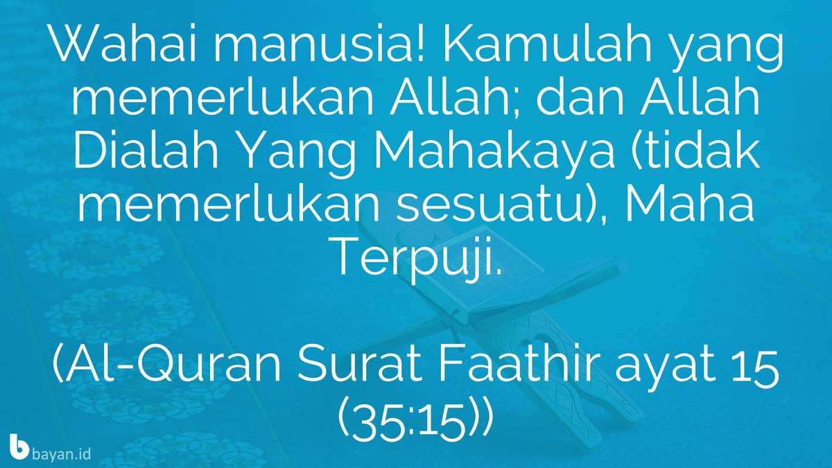bayan_id's tweet photo. Wahai manusia! Kamulah yang memerlukan Allah; dan Allah Dialah Yang Mahakaya (tidak memerlukan sesuatu), Maha Terpuji. (QS. Fatir: 15)

Referensi: https://t.co/AXjJ0tTHOT https://t.co/9Ln8gwejun