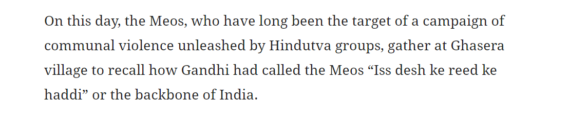 Even today, Meos recall how Gandhi had called them 'backbone of India'.These threats to Alwar Maharaja and assurances to Meos worked their way. Many Meo refugees who had migrated to Pakistan came back.Ironically, Mewat is today known as "Mini Pakistan"