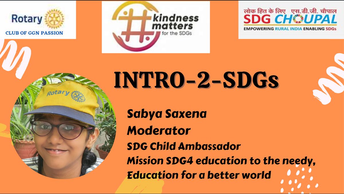 Meet @ThegreatSabya moderator session on Intro-2-SDGs Nov 1 #SundayThoughts #SDGs #kindness #SDG4 @passion_rotary @Rotary @sdgchoupal #ThursdayThoughts hear from #YoungChangeMakers @Shalini040876 @MathewBhavna @AbhilashaTochi @pkdhillon08 @Kapoor_Divya_ @dp_2211 @edu_sdg