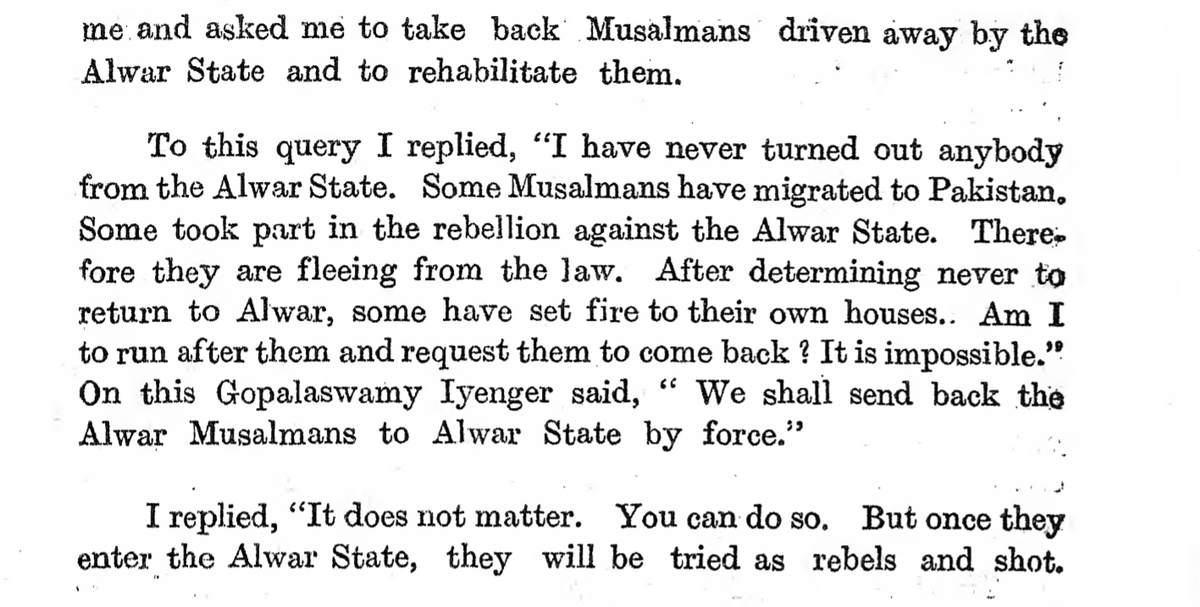 Nehru's right hand man Gopalaswami Ayyangar asked the PM of Alwar State ( NB Khare) to take back all the Meo refugees who had migrated or were migrating to Pakistan.Khare said 'We will take them back. But these rebels broke the law in our state. They will be tried and executed"