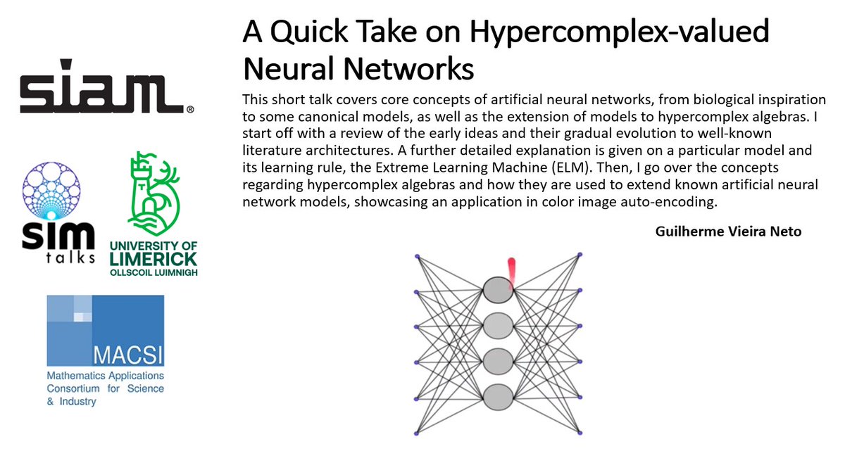 ULSiamsc's tweet photo. This week's SIM (Short Informal Math) talk takes place today via Teams at 2 pm, Guilherme Vieira (State University of Campinas - Brazil) will speak about "Hypercomplex-valued Neural Networks". https://t.co/NlrD0HctWX
