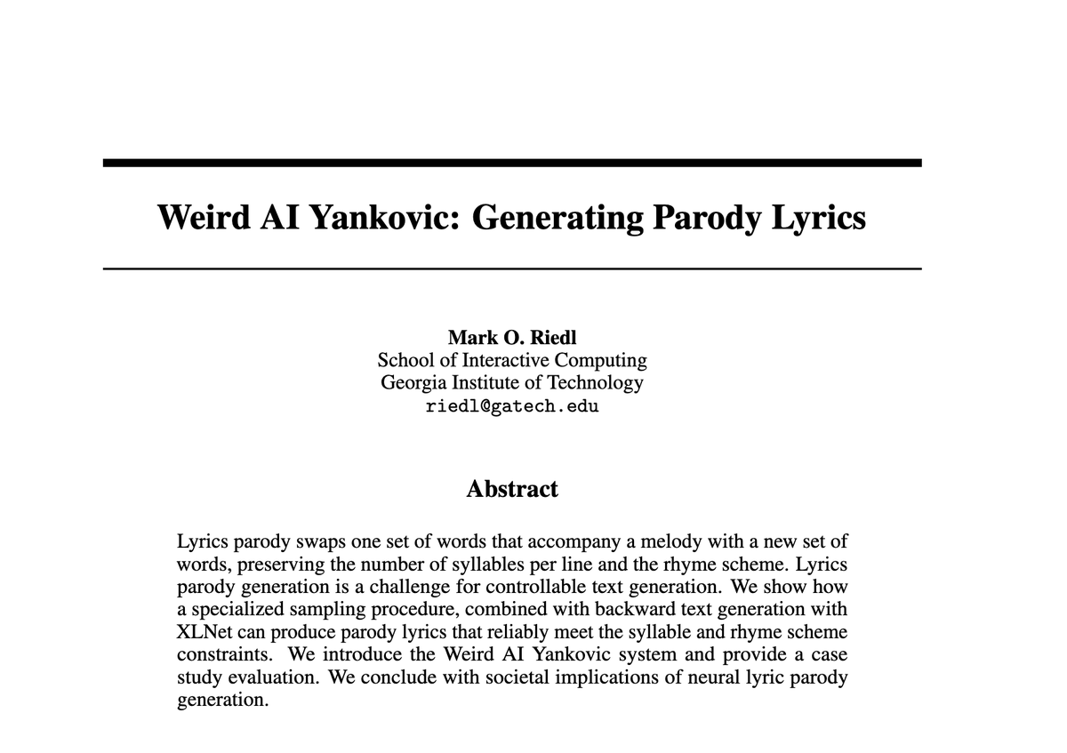 mark_riedl's tweet photo. My paper on “Weird A.I. Yankovic: Generating Parody Lyrics" was accepted to the NeurIPS workshop on Machine Learning for Creativity &amp; Design

arxiv: https://t.co/C8Dm3iCdYL
code: https://t.co/ybRfUjvKSj (launch colab executable from there) https://t.co/npgsjzQmdi