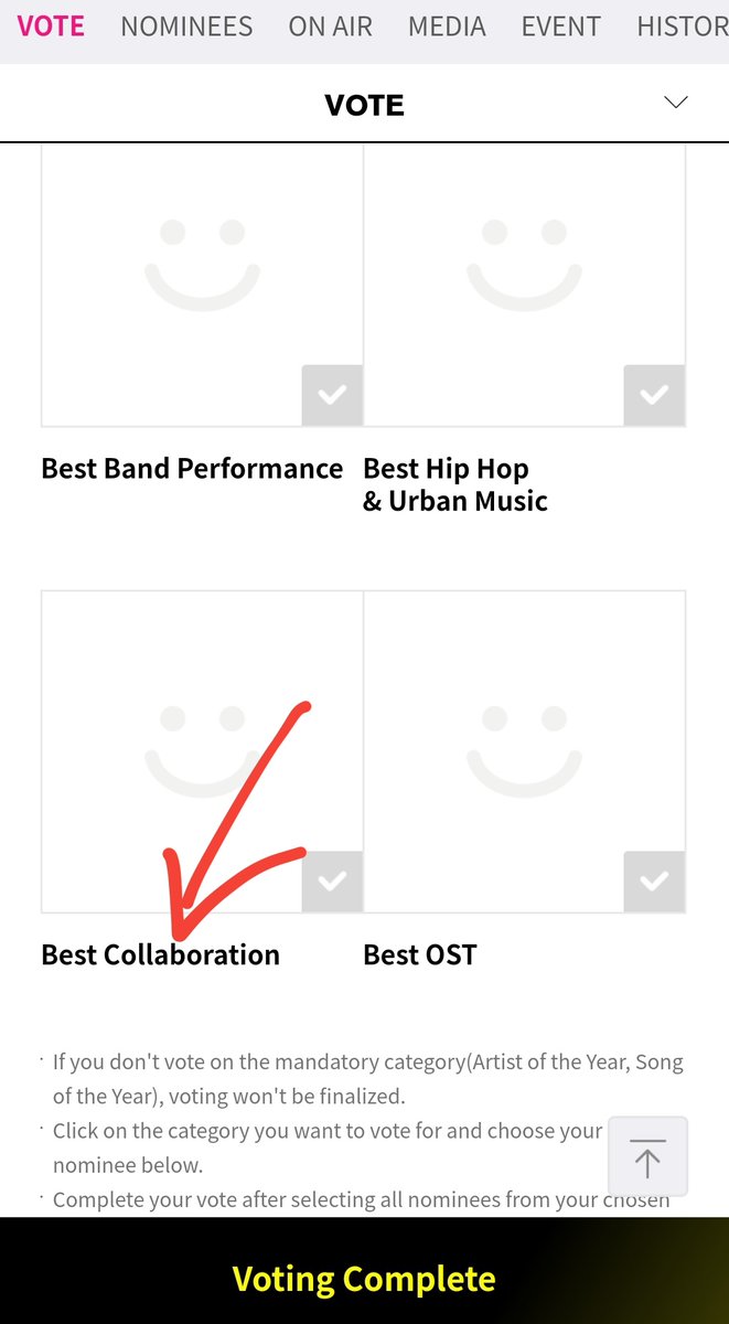 Step 11: Click on Best Collaboration Click on the tick mark beside IU (Eight ft. SUGA of BTS) Click on OKThen you MUST click on VOTING COMPLETE. If you don't click on it, your votes will not get counted.