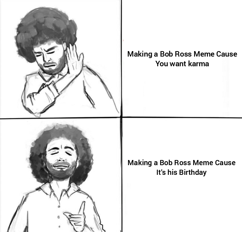 Happy Birthday Bob Ross! 