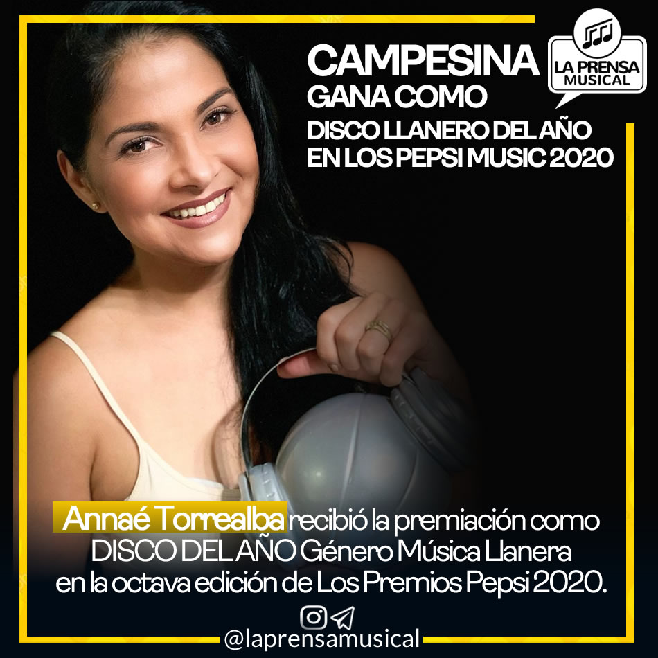 <a href="/annaetorrealba/">Annaé Torrealba</a> GANA DISCO LLANERO EL AÑO EN LOS #PremiosPepsiMusic  instagram.com/p/CG7PkzQsjuV/…