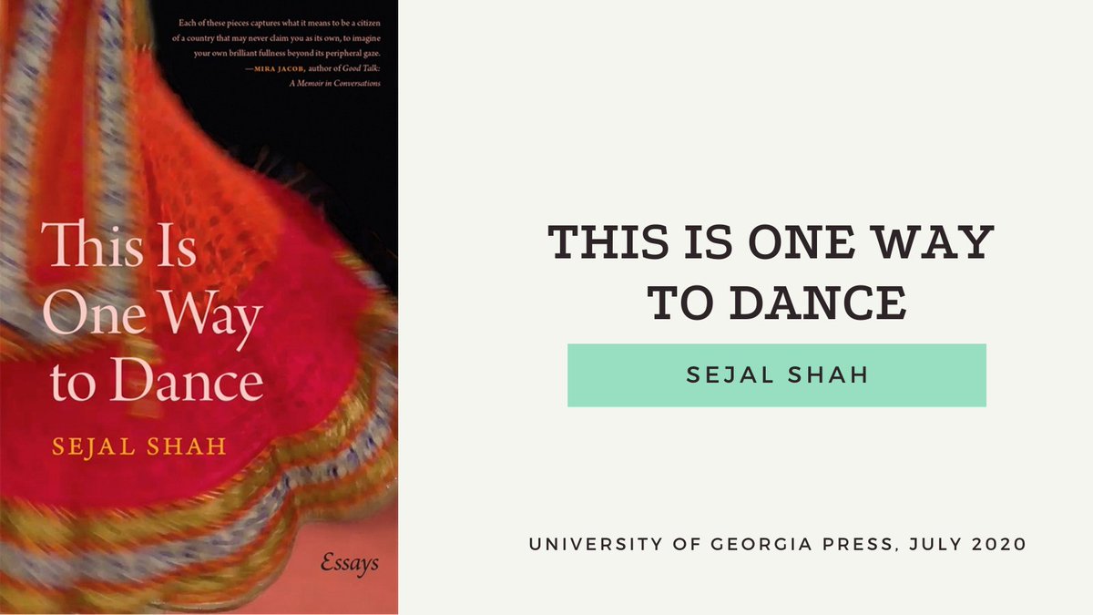 A debut essay collection by  @SejalShahWrites, mapping "her identity as an American, South Asian American, writer of color, and feminist."Buy here:  https://ugapress.org/book/9780820357232/this-is-one-way-to-dance/