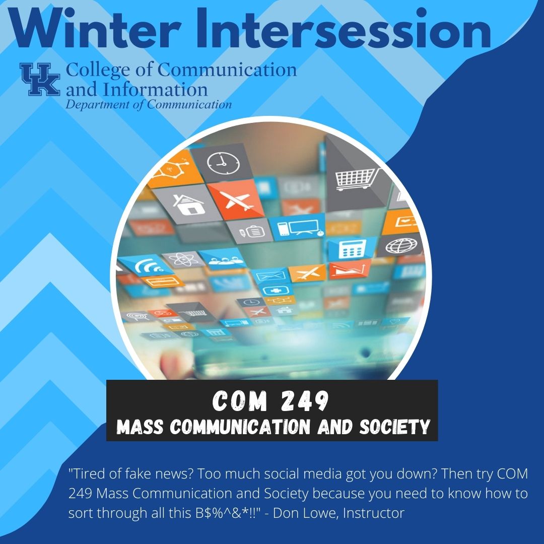 Another great course being offered in Winter Intersession 2020...COM 249 Mass Media and Culture. #socialmedia #masscomm #communication 

comm.uky.edu/winter2020