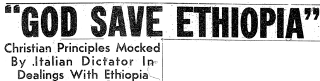 Not until 1935, w/ Italian invasion of Ethiopia, did US opinion turn. The war featured barbarism of every kind including gas attacks. Perhaps as many as 800,000 people died. The African American press took the lead in denouncing the Fascists. Pittsburgh Courier: