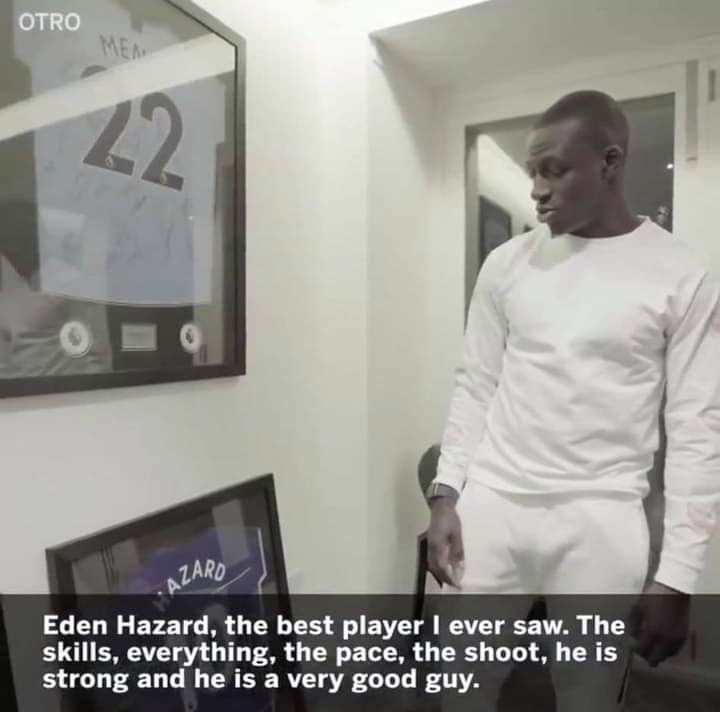 Mendy: "Hazard is the best player I ever saw. The skills, the pace, the shoot, he's strong in everything."