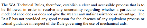 CAS spots the inexplicable differences between IAAF rules for shoe technology (like Nike Vaporflys) & those for prosthesesBoth are things athletes attach to the bottom of their legsYet they are treated very differently by IAAF & "for no good reason" says CAS