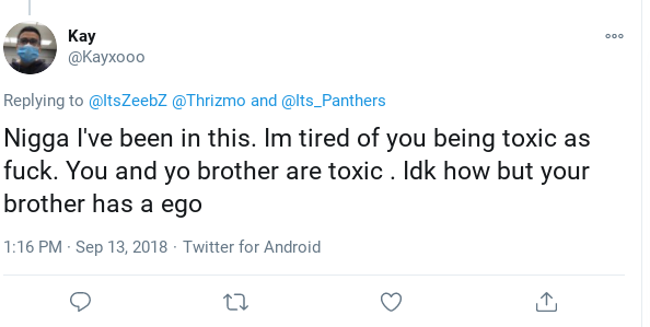 so  @Kayxooo been saying the n word freely. hes not black and expects us not to care.