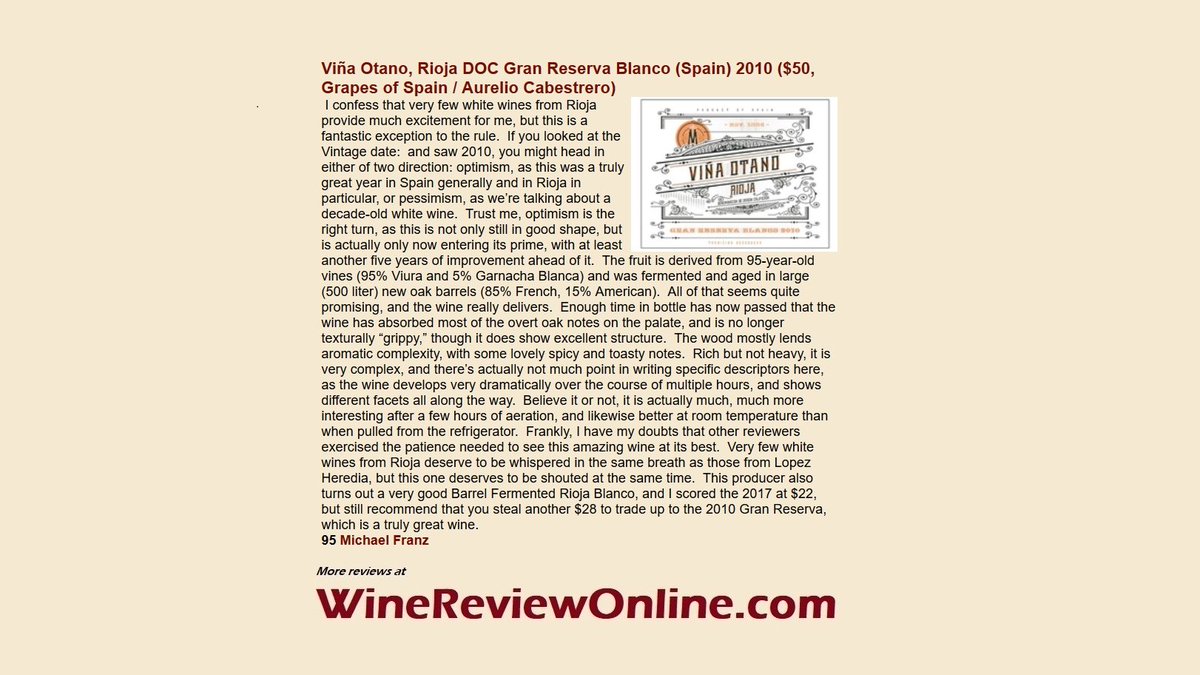 WineReviewOnline.com (@winereviewonlin) on Twitter photo WineReviewOnline.com Featured #Wine Review:
Viña Otano 2010 Rioja DOC Gran Reserva Blanco, Spain (@GrapesOfSpain)
<a href="/Michael_Franz/">Michael Franz</a> 95 Points
"Rich but not heavy, it is very complex ... develops very dramatically over the course of multiple hours, and shows different facets..." WineReviewOnline.com Featured #Wine Review:
Viña Otano 2010 Rioja DOC Gran Reserva Blanco, Spain (@GrapesOfSpain)
<a href="/Michael_Franz/">Michael Franz</a> 95 Points
"Rich but not heavy, it is very complex ... develops very dramatically over the course of multiple hours, and shows different facets..."