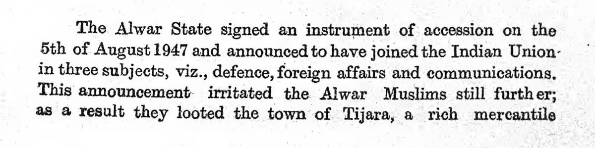 On 7th of August 1947, the Meos looted the rich Hindu settlement of Tijara. Hindus were slaμghtered in cold blood.Infuriated, the Maharaja of Alwar launched a campaign against the people who broke the law. As a result, the Meo rebels left the state.