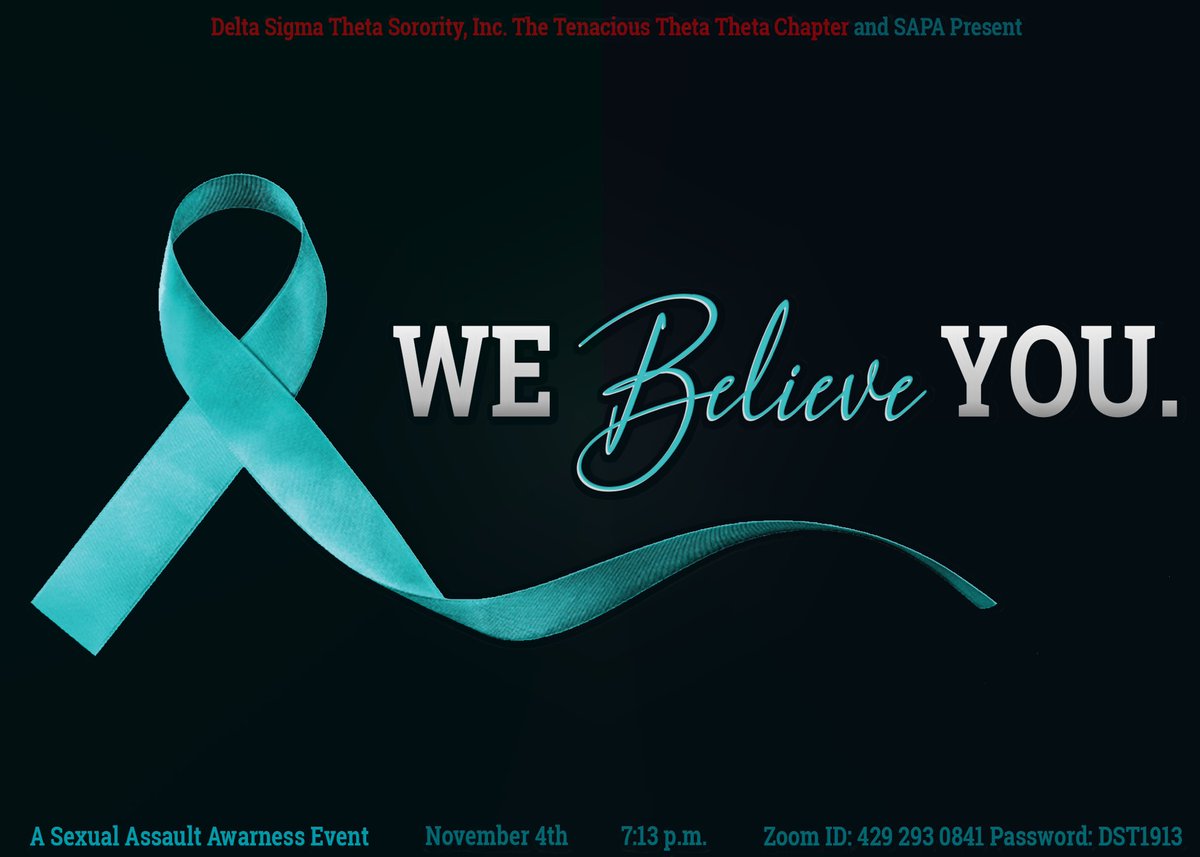DSTThetaTheta's tweet image. We Believe You. ❤️
Join The Tenacious Theta Theta Chapter of Delta Sigma Theta Sorority, Inc. as we partner with SAPA to inform and educate the campus on Sexual Assault Awareness. Tune in via Zoom 💻 on November 4th at 7:13 p.m. #ThetaTheta #DST1913 #EducationalDevelopment