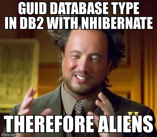 overflow_meme's tweet image. GUID Database type in DB2 with Nhibernate stackoverflow.com/questions/6459… #csharp #nhibernate #db2