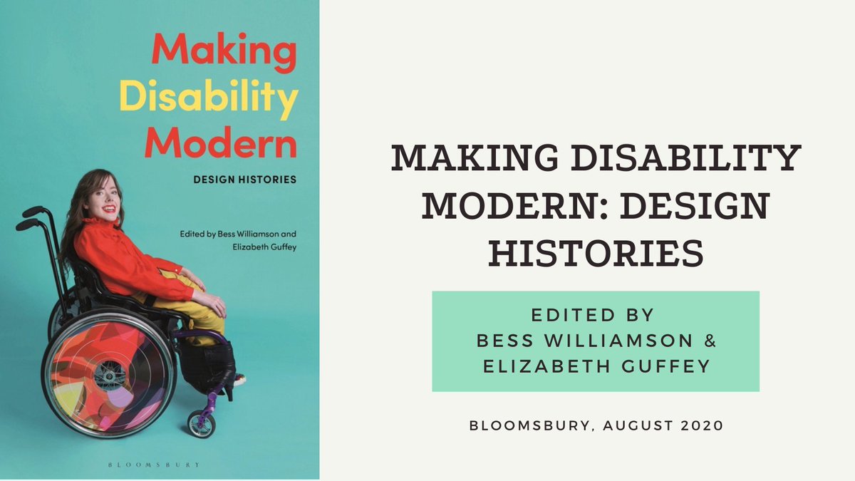 A collection of essays edited by  @besswww &  @elizguffey to examine how designed objects and spaces contributes to the meanings of ability and disability from the late 18th century to the present day.Buy here:  https://www.bloomsbury.com/us/making-disability-modern-9781350070455/