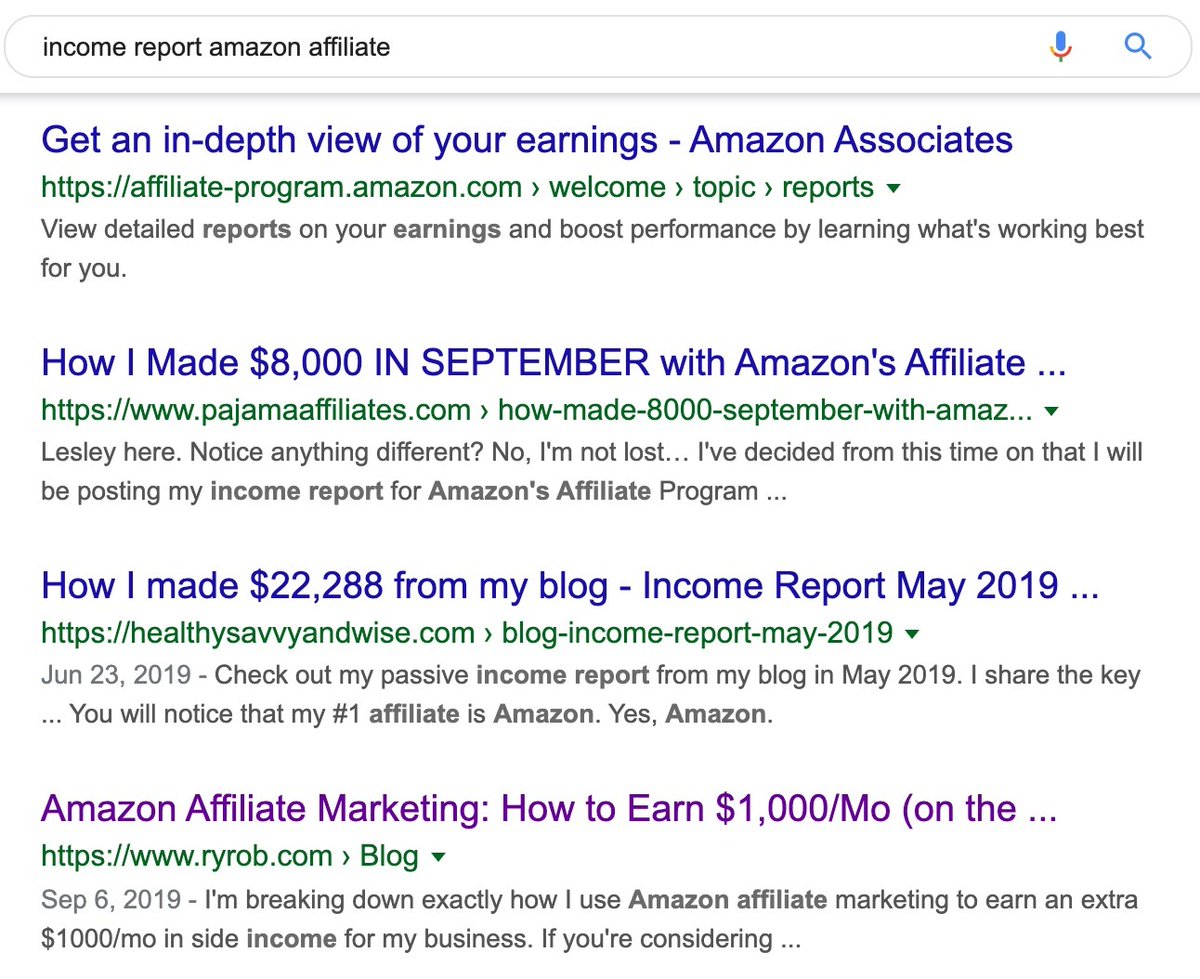 For example, if you search for “income report amazon affiliate”, you’ll see a few blog posts showing how bloggers have made money from Amazon Affiliates.