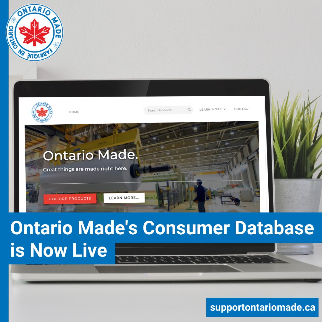 Manufacturers are encouraged to register their Ontario Made products to our searchable consumer database and receive a digital Ontario Made logo as we promote the very best that this province has to offer.