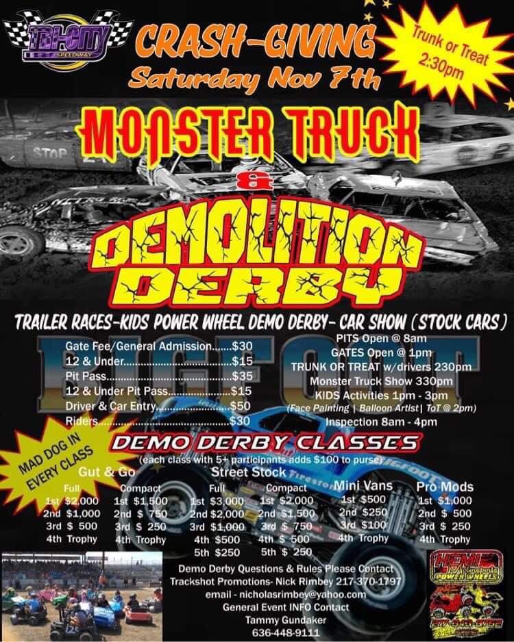 Tri City Speedway (@tricity11) on Twitter photo Nov 6th & 7th last weekend for dirt racing in the area. Friday Nov 6th B-Mod Bash $3,000 then Saturday Nov 7th Big Foot Monster Truck event & Demo Derby Nov 6th & 7th last weekend for dirt racing in the area. Friday Nov 6th B-Mod Bash $3,000 then Saturday Nov 7th Big Foot Monster Truck event & Demo Derby