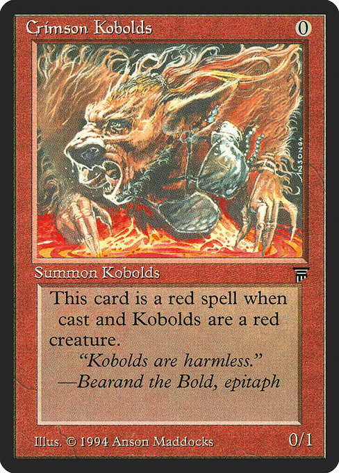 In 1994, Wizards released Legends, the first "large" expansion to the game. The designers based the set heavily on Dungeons & Dragons. So, of course they included kobolds, which are basically the weakest monsters you can encounter in the game. 2/9