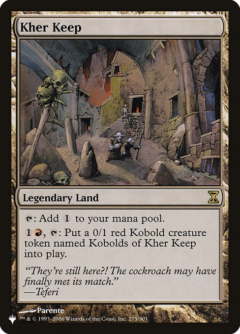 Fast forward MANY years to Time Spiral, which contained a card called Kher Keep that made Kobold tokens NAMED Kobolds of Kher Keep! Cool! 5/9