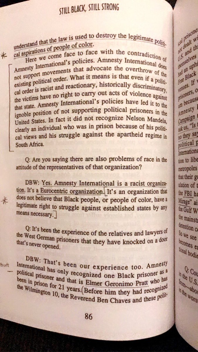 “Amnesty International does not support movements that advocate the overthrow of the existing political order...even if a political order is racist & reactionary, historically discriminatory...Amnesty International is a racist organization.” - Dhoruba Bin Wahad