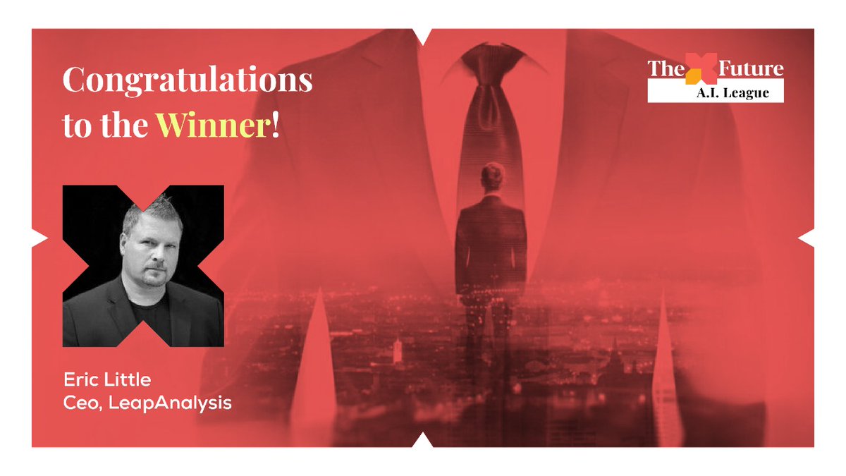 After an incredible face-off and jury interrogation...the WINNER of TheXFuture A.I. League is...

<a href="/TheEricLittle/">Eric Little</a>, CEO <a href="/LeapAnalysis/">LeapAnalysis</a> !
