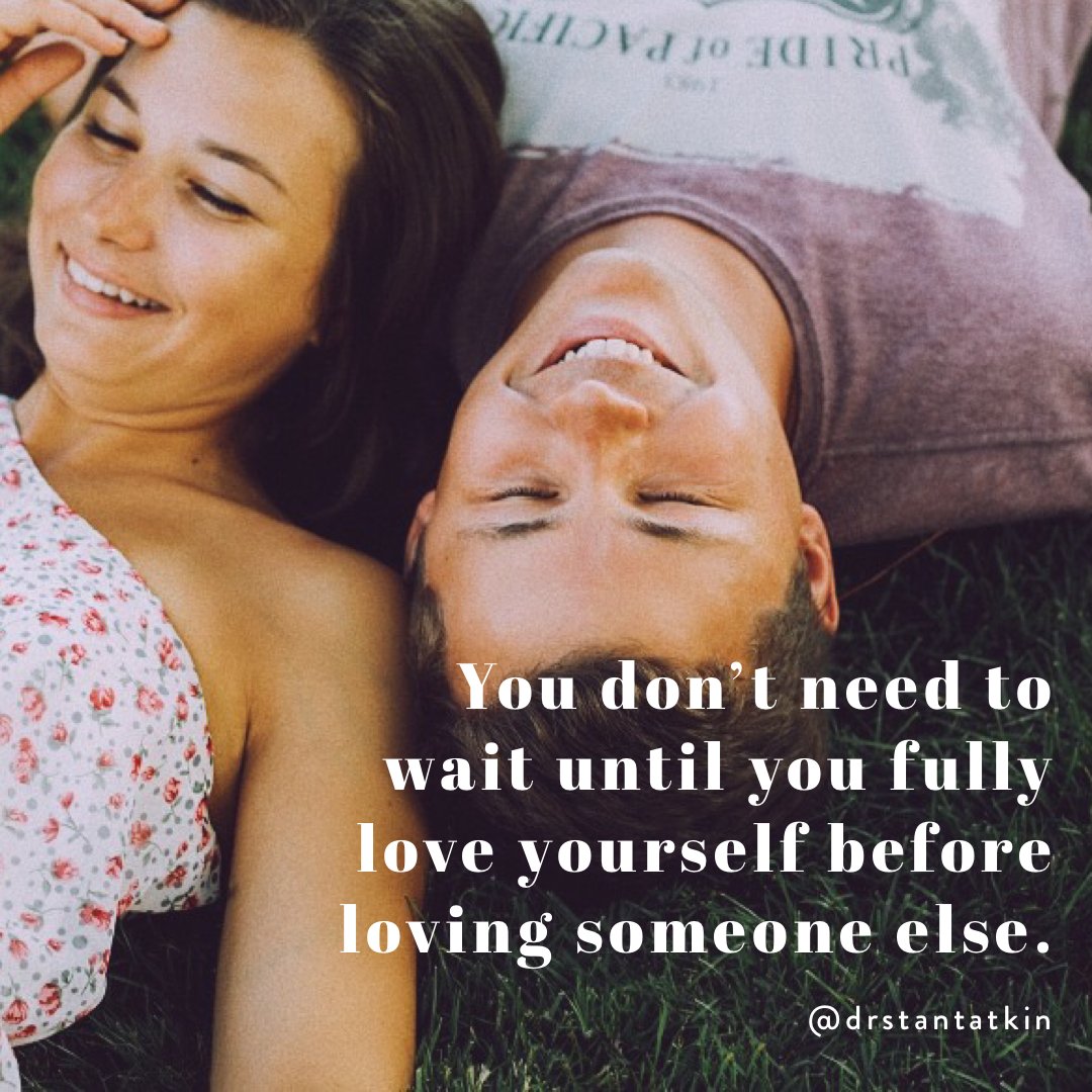 Dr Stan Tatkin It Is Common To Hear I Ve Got To Learn To Love Myself Before I Can Love Someone Else The Thing Is We Learn Through Our Relationship With