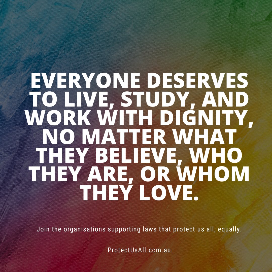 Everyone deserves to live, study + work w/ dignity, no matter what they believe, who they are or whom they love. We’ve joined 90 orgs calling for fair + equal discrimination laws that protect all of us, including ppl of faith + those who aren't religious. protectusall.com.au