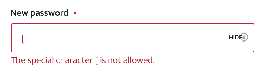 I'm not seeing a lot of choices here AT&T. I can't use a capital 6, brackets, commas, percents, slashes, pipes, braces, parens...