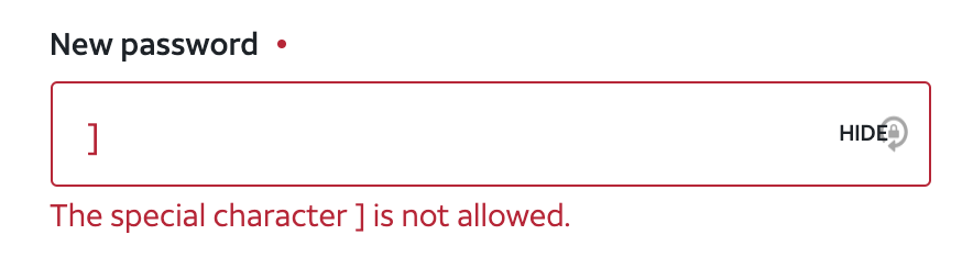 I'm not seeing a lot of choices here AT&T. I can't use a capital 6, brackets, commas, percents, slashes, pipes, braces, parens...