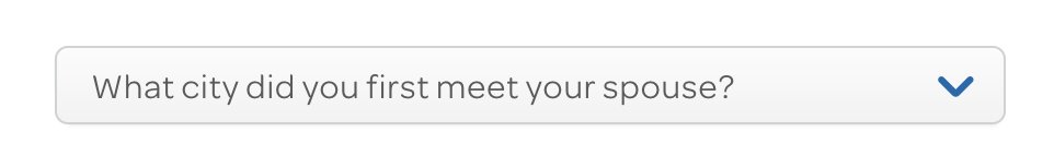 The others aren't even grammatically correct. I mean most of us know security questions are terrible, but...come on. You're a 248 billion dollar company - put in just a little effort?