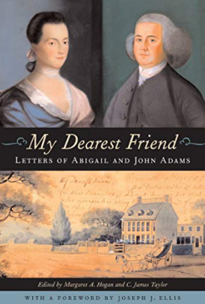 If you loved reading the letters between John and Abigail as much as we did, check out a book filled with them: My Dearest Friend: Letters of Abigail and John Adams Edited by Margaret A. Hogan, and C. James Taylor #letters #book