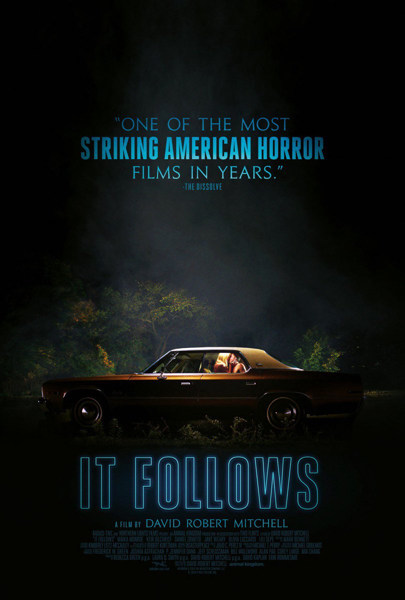 It Follows:I feel like this was the start of the “elevated horror” wave, as in, conceptually unique horror that made it to the mainstream. Supernatural shape-shifting creature stalks people at casual walking speed until they pass the curse on by having sex with a new target