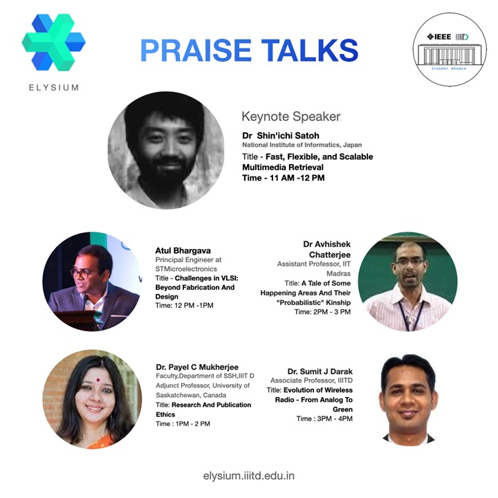 We are looking forward to your participation in several wonderful talks. Contact @ieee_d or <a href="/midasIIITD/">Multimodal Digital Media Analysis (MIDAS) Research</a> if you need meeting details. 

#Elysium #PRAISE #Talk