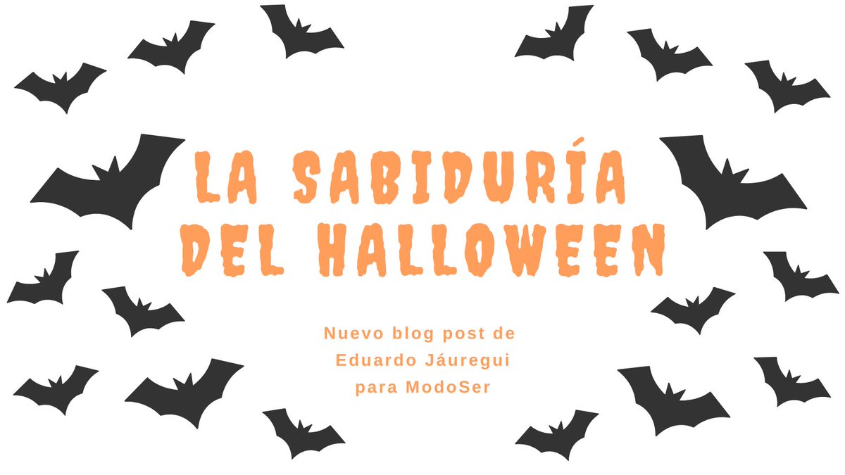 modoser1's tweet photo. ¿Por qué celebramos algo tan extraño como el Halloween? ¿No nos basta con los terrores del Covid, el terrorismo y las elecciones norteamericanas? Eduardo Jáuregui reflexiona sobre ello en este post de ModoSer. #halloween #covid #mindfulness #humor #muerte https://t.co/sHq5iuFLMO https://t.co/VHpH4Y87NE