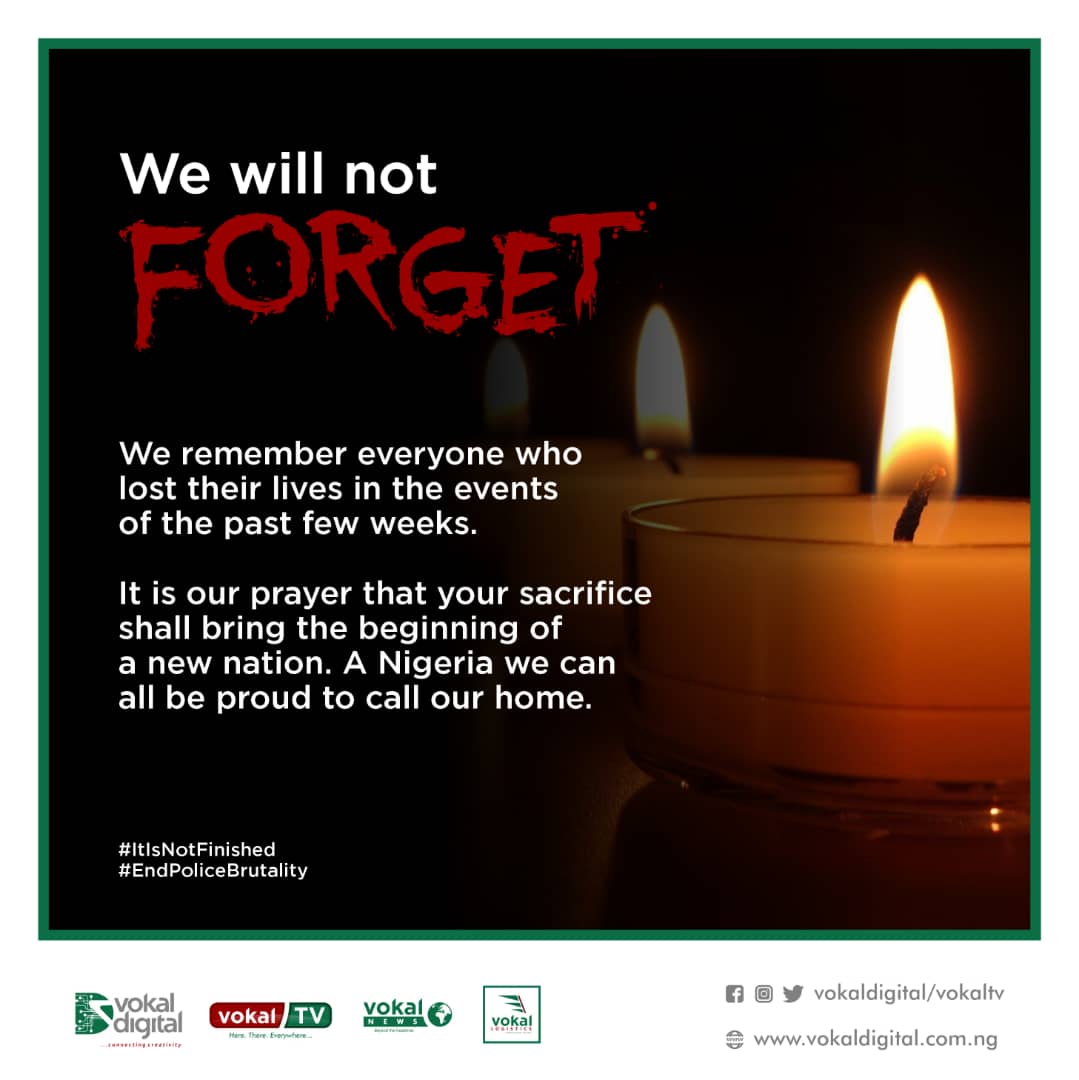 vokaldigital's tweet photo. We remember everyone who lost their lives in the events of the past few weeks.
It is our prayer that your sacrifice shall bring the beginning of a new nation. A Nigeria we can all be proud to call our home.
#ItIsNotFinished #EndSARS #VokalDigital #VokalTV #ConnectingCreativity https://t.co/9SItuejYqy