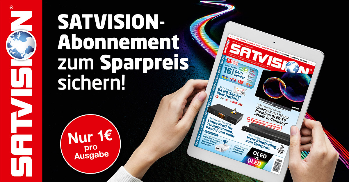 Sichern Sie sich das SATVISION-ePaper-Abonnement zum Sparpreis von nur 1,– Euro pro Ausgabe unter satvision.de/abo-und-shop/e…
1 Jahr/12 Ausgaben für 12,– Euro (statt 34,90 Euro) oder 2 Jahre/24 Ausgaben für 24,– Euro (statt 69,80 Euro).