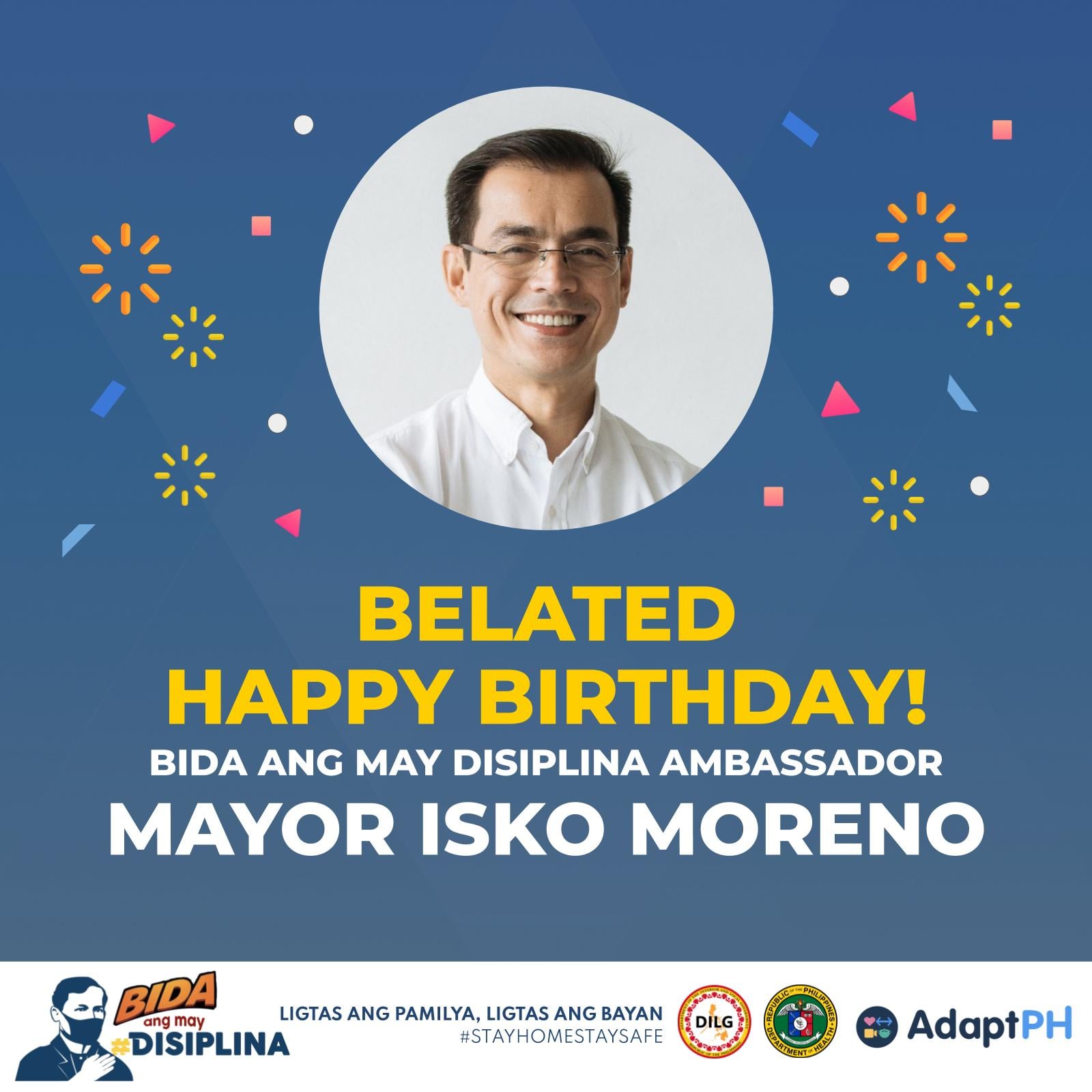 Belated happy birthday sa ating BIDA ang May Disiplina Ambassador Mayor Isko Moreno Domagoso! 