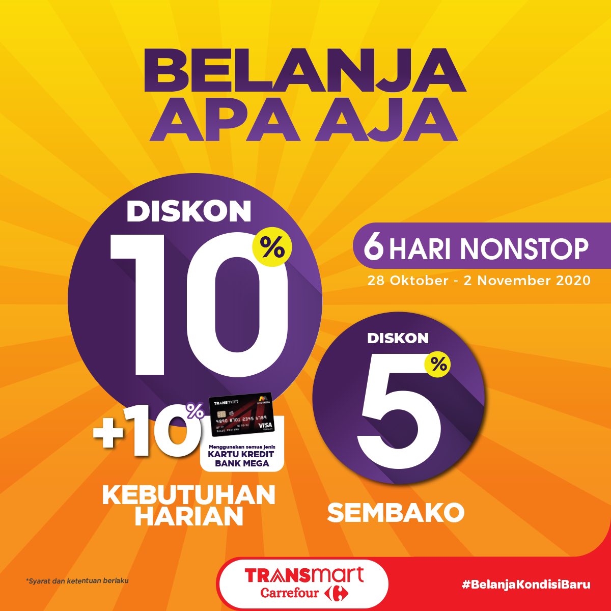 BELANJA APA AJA, SEMUA DISKON!!

6 HARI NONSTOP hingga 2 November 2020! Belanja Apa Aja di Transmart Carrefour, diskon 10% aneka kebutuhan harian + tambahan diskon 10% dengan kartu kredit Bank Mega. Nikmati juga diskon 5% untuk produk sembako.

#TSMBali #TransmartCarrefour