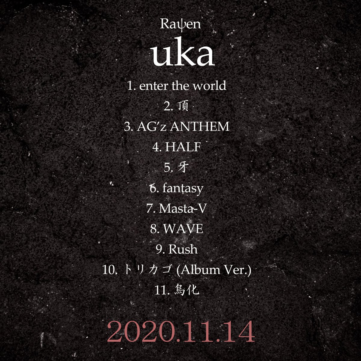 ravenjp_'s tweet photo. Raψen 1st Album 「uka」
トラックリスト公開！！！
推し曲ばっかです！
お楽しみに😎
#Raψen #uka https://t.co/MdA8zbDsK1