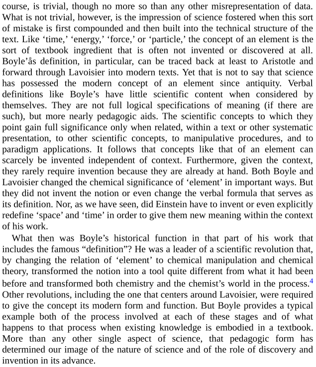 Boyle did not "invent" or "discover" the element. Instead, he "transformed the notion into a tool quite different from what it had been before" which transformed chemistry and the chemist's world. https://twitter.com/bryankam/status/1315619479376875523(End of XI.)