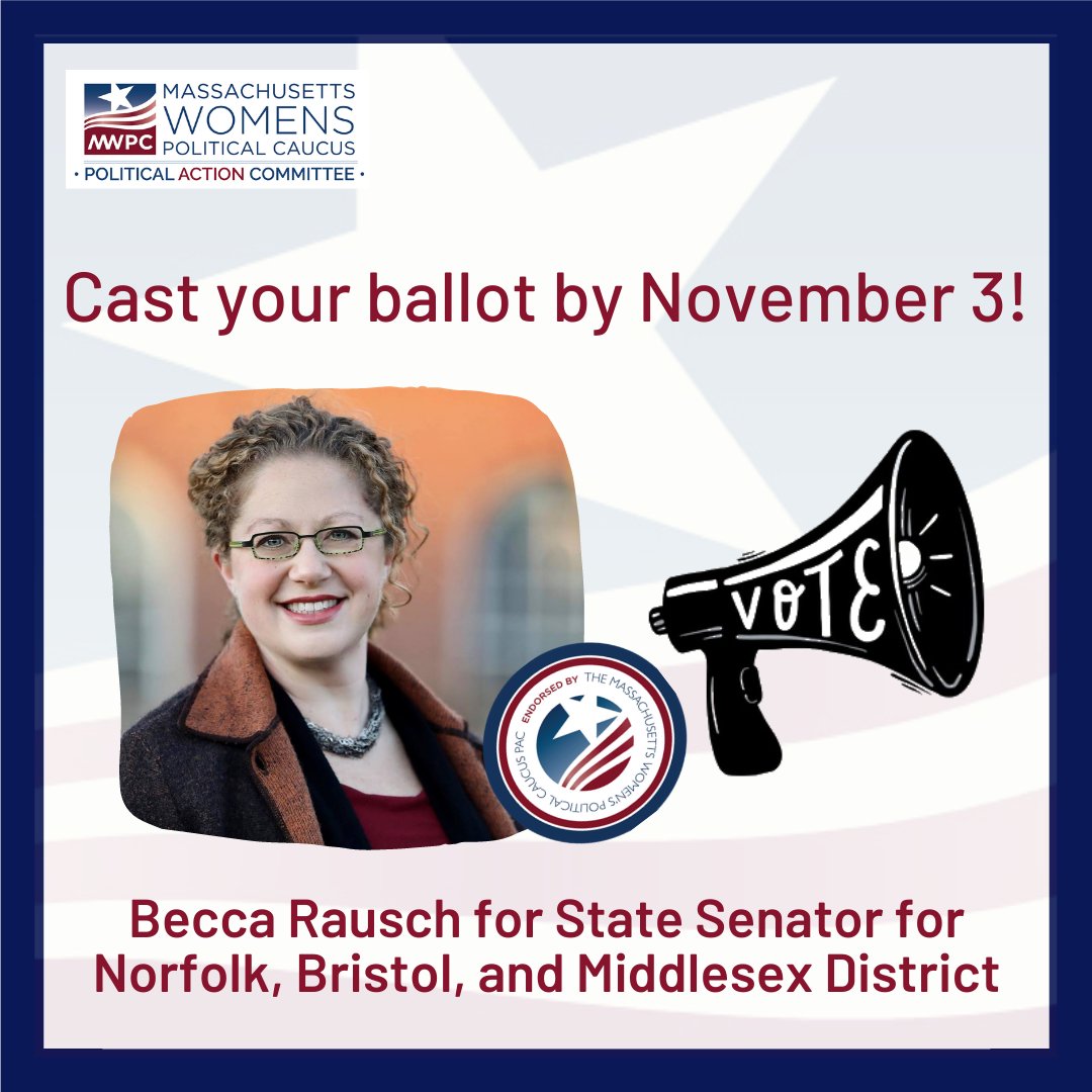 MWPC's tweet photo. Time to get out the vote, Norfolk, Bristol, and Middlesex District! Cast your ballot for Becca Rausch for State Senator on or by November 3! #mapoli #GOTV https://t.co/rN5C2S4ubD