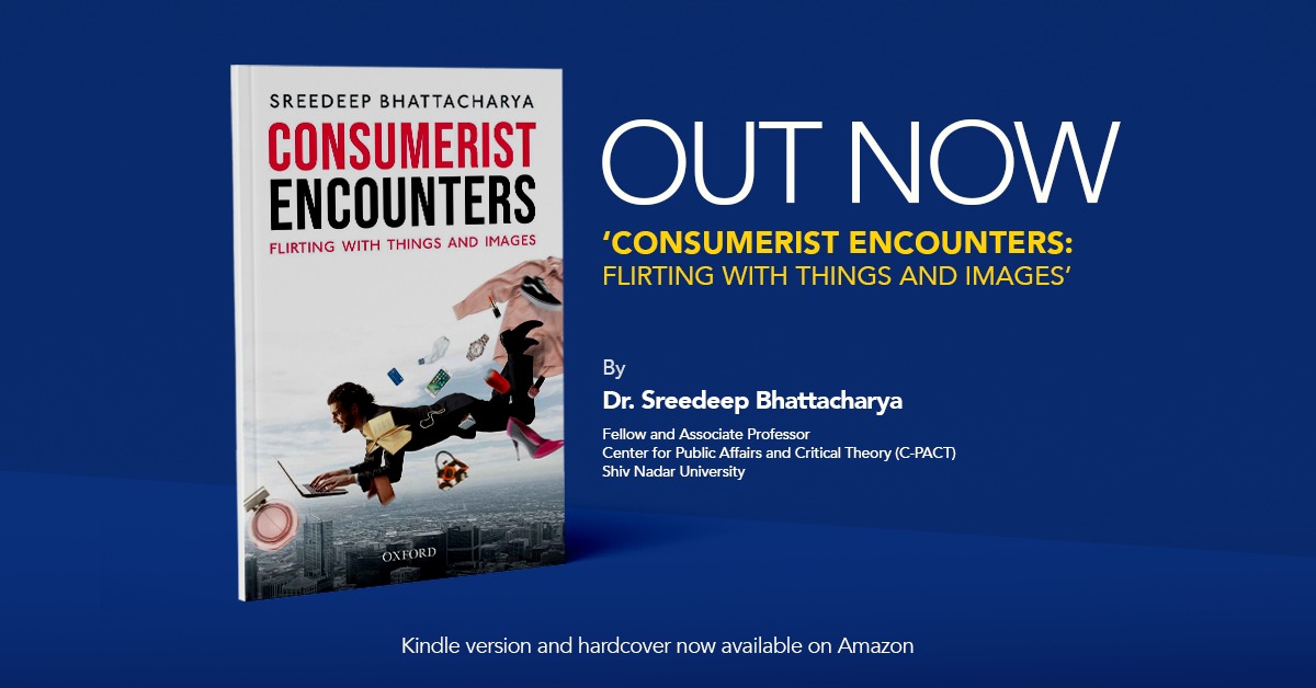 ShivNadarUniv's tweet photo. Shiv Nadar University's Dr. Sreedeep Bhattacharya has authored ‘Consumerist Encounters - Flirting with Things and Images’ that dwells on the facets of post-liberalisation culture of consumerism in India. Order your copy: https://t.co/bFHOzYqaAt
#pillarsofsnu #experiencesnu https://t.co/bWHl30EYwB