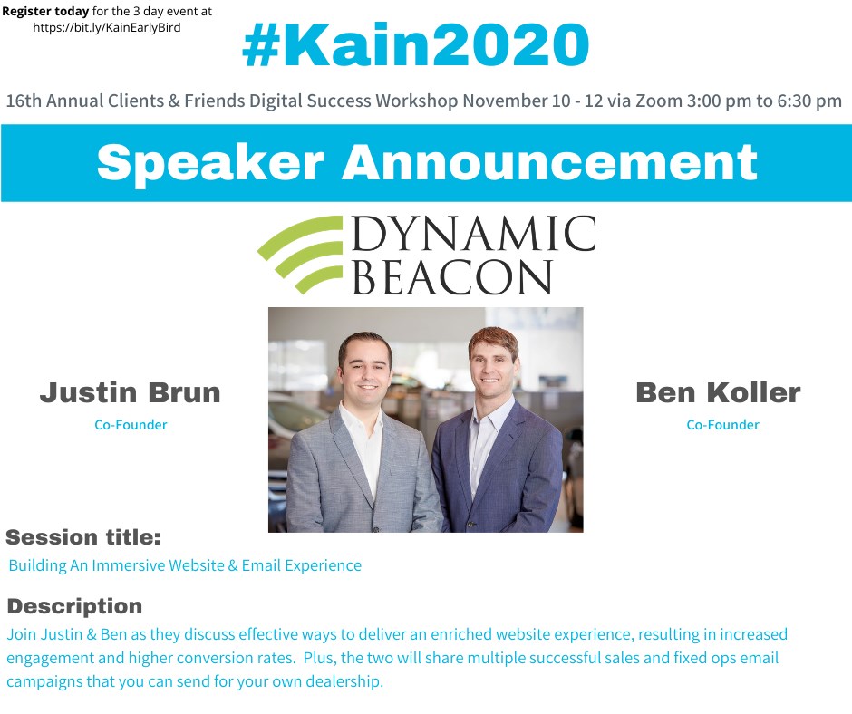 dynamicbeacon's tweet image. Justin &amp;amp; Ben are excited to help dealers go about "Building An Immersive Website &amp;amp; Email Experience" during the 16th Annual Clients and Friends Digital Success Workshop at #kain2020.

Click here to register:

bit.ly/KainEarlyBird